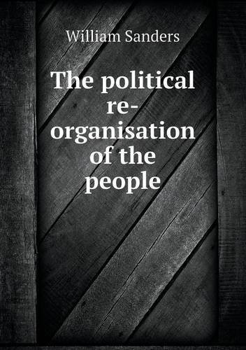Cover for William Sanders · The Political Re-organisation of the People (Pocketbok) (2013)
