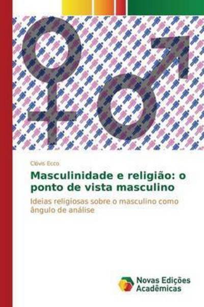 Cover for Ecco Clovis · Masculinidade E Religiao: O Ponto De Vista Masculino (Pocketbok) (2015)