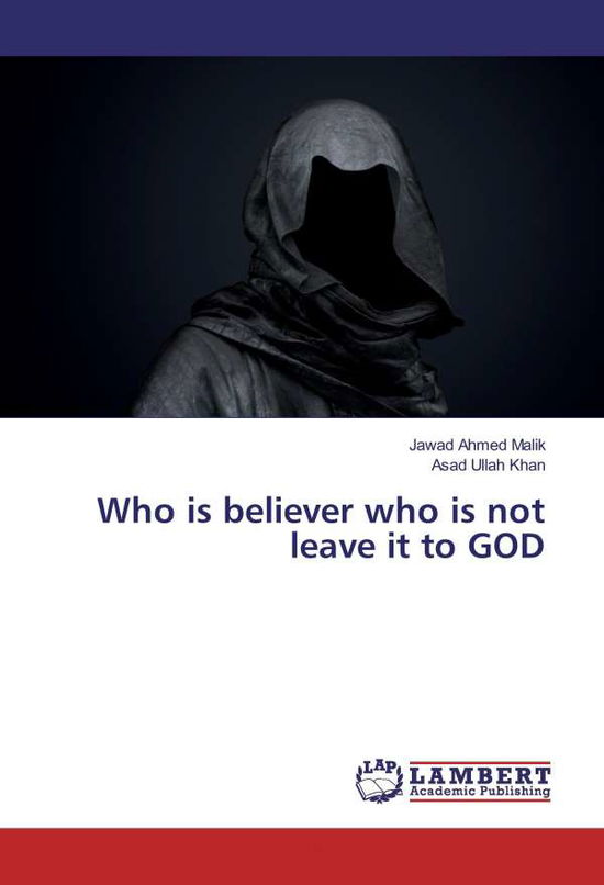 Who is believer who is not leave - Malik - Books -  - 9786202019668 - 