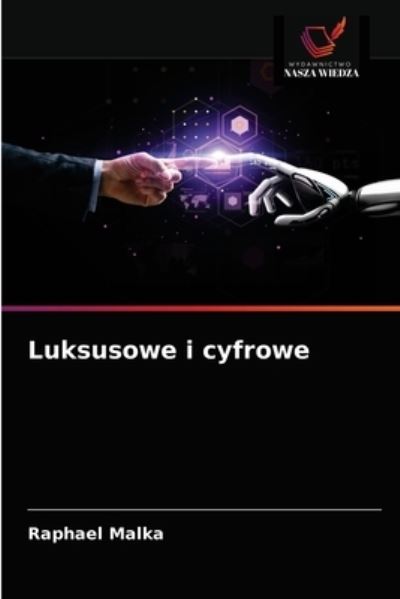 Cover for Raphael Malka · Luksusowe i cyfrowe (Paperback Book) (2021)