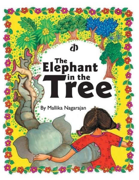 Cover for Mallika Nagarajan · The elephant in the tree (Book) (2010)