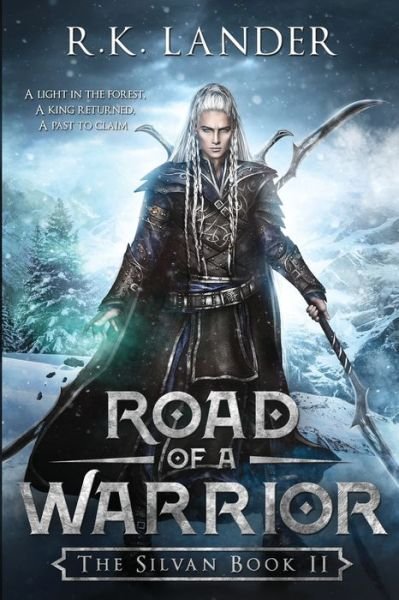 R K Lander · Road of a Warrior: The Silvan Book II - The Silvan Saga (Pocketbok) (2018)