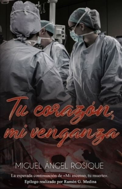 Cover for Miguel Angel Rosique · Tu corazon mi venganza (Paperback Book) (2019)