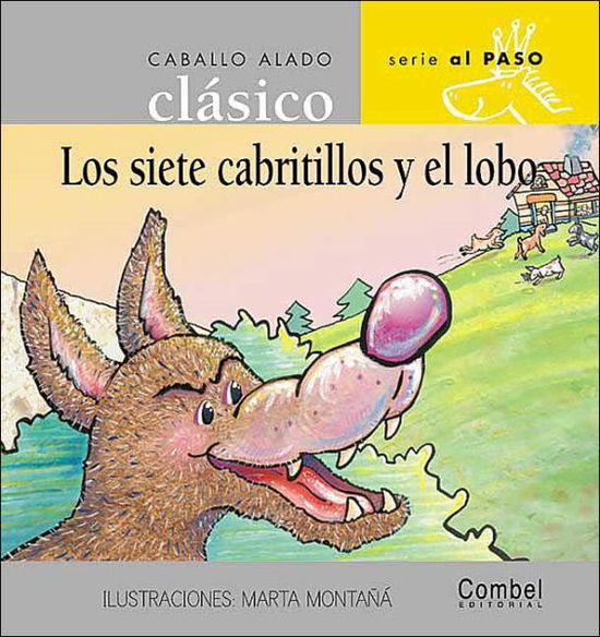 Los siete cabritillos y el lobo (Caballo alado clasico series-Al paso) - Combel Editorial - Books - Combel Editorial - 9788478647668 - April 1, 2004