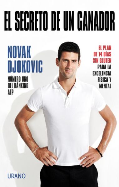 Cover for Novak Djokovic · El Secreto De Un Ganador (Paperback Book) [Spanish, Bc edition] (2014)