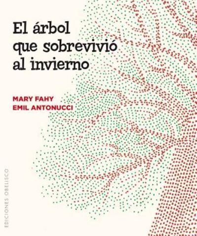 Cover for Mary Fahy · Arbol Que Sobrevivio Al Invierno, El (Paperback Book) (2016)