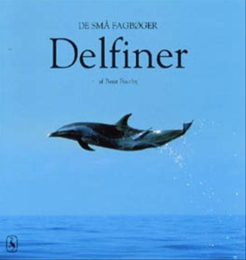 Cover for Bent Faurby · De små fagbøger: Delfiner (Hæftet bog) [1. udgave] (2000)