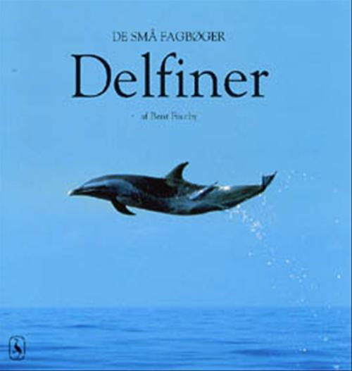 De små fagbøger: Delfiner - Bent Faurby - Bøger - Gyldendal - 9788700214668 - 4. august 2000