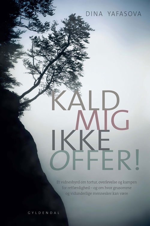 Cover for Dina Yafasova · Kald mig ikke offer! (Bound Book) [1. wydanie] (2011)