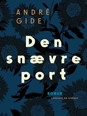 Cover for André Gide · Den snævre port (Sewn Spine Book) [1st edition] (2023)