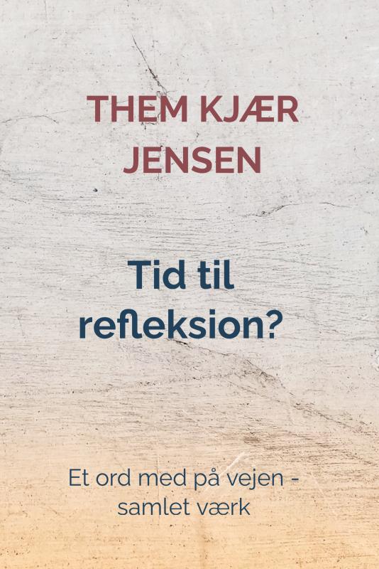 Cover for Them Kjær Jensen · Tid til refleksion? (Hardcover Book) (2023)