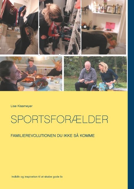 Cover for Lise Kissmeyer · Sportsforælder (Paperback Book) [1st edition] (2019)