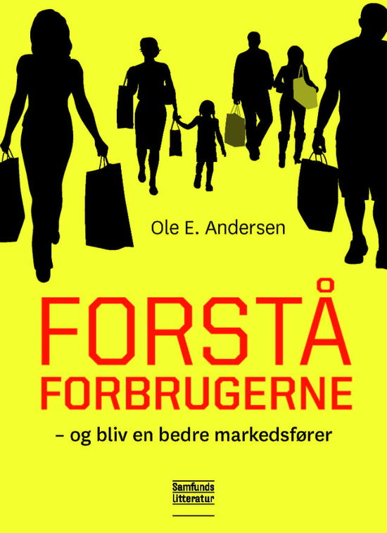 Cover for Ole E. Andersen · Forstå forbrugerne (Sewn Spine Book) [1st edition] (2011)