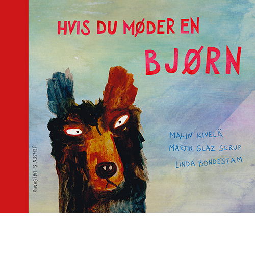 Cover for Malin Kivelä Martin Glaz Serup · Hvis du møder en bjørn (Indbundet Bog) [1. udgave] (2021)