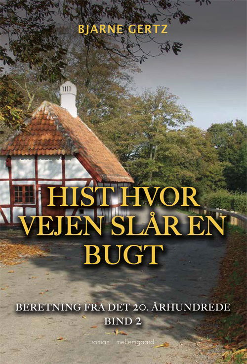 Cover for Bjarne Gertz · Beretning fra det 20. århundrede bind 2: Hist hvor vejen slår en bugt (Poketbok) [1:a utgåva] (2020)