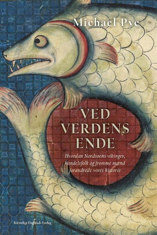 Cover for Michael Pye · Ved verdens ende (Innbunden bok) (2018)