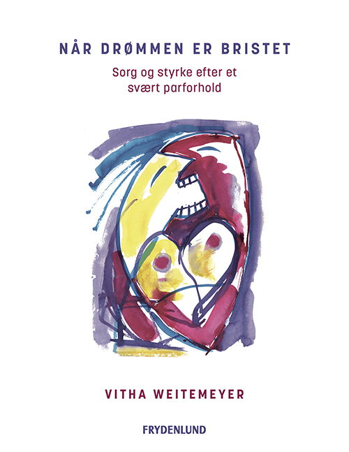 Cover for Vitha Weitemeyer · Når drømmen er bristet (Sewn Spine Book) [2nd edition] (2025)