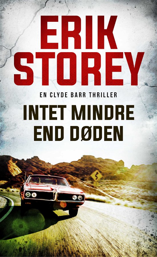 Cover for Erik Storey · #1 i Clyde Barr-serien: Intet mindre end døden (Sewn Spine Book) [1. Painos] (2017)