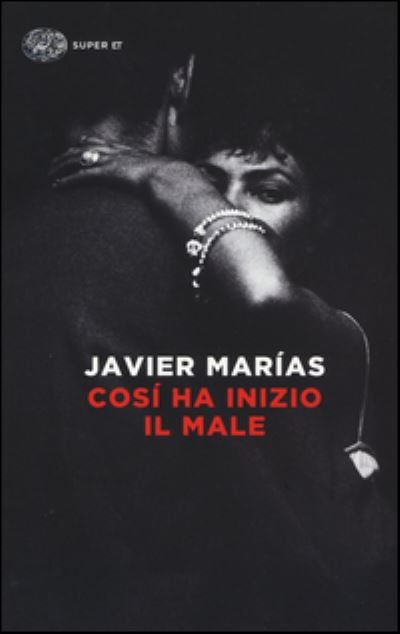 Cover for Javier Marias · Cosi' ha inizio il male (Paperback Book) (2016)