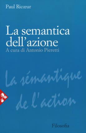 Cover for Paul Ricoeur · La Semantica Dell'azione. Nuova Ediz. (Book)