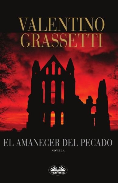 Cover for Valentino Grassetti · El Amanecer del Pecado (Taschenbuch) (2020)