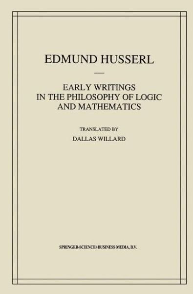 Cover for Edmund Husserl · Early Writings in the Philosophy of Logic and Mathematics - Husserliana: Edmund Husserl - Collected Works (Pocketbok) [Softcover reprint of the original 1st ed. 1994 edition] (2011)