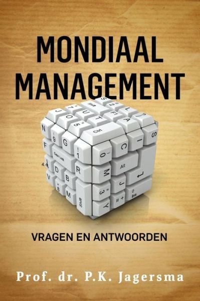 Cover for P K Jagersma · Mondiaal Management Vragen en Antwoorden (Paperback Book) [Dutch, First edition] (2014)