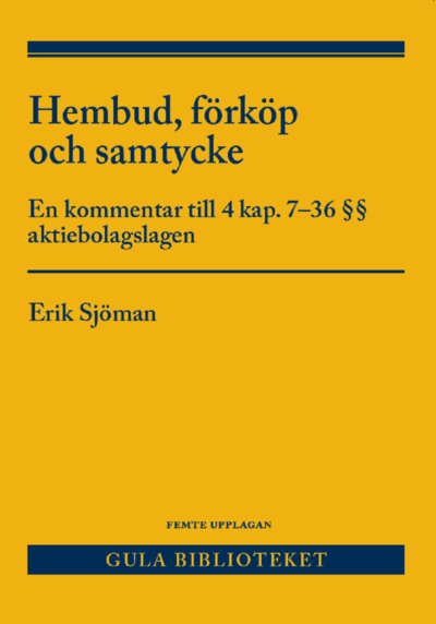 Cover for Erik Sjöman · Hembud, förköp och samtycke : en kommentar till 4 kap. 7-36 §§ aktiebolagslagen (Paperback Book) (2021)