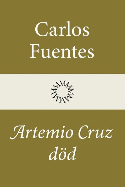 Cover for Carlos Fuentes · Artemio Cruz död (Indbundet Bog) (2022)