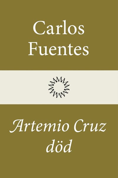 Cover for Carlos Fuentes · Artemio Cruz död (Indbundet Bog) (2022)