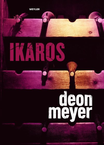 Cover for Deon Meyer · Bennie Griessel: Ikaros (Bound Book) (2017)