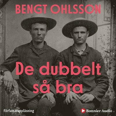 Cover for Bengt Ohlsson · De dubbelt så bra (Audiobook (MP3)) (2018)