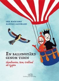 Cover for Erik Magntorn · En ballongfärd genom tiden : Skandinavien, Rom, Grekland och Egypten (Gebundesens Buch) (2016)