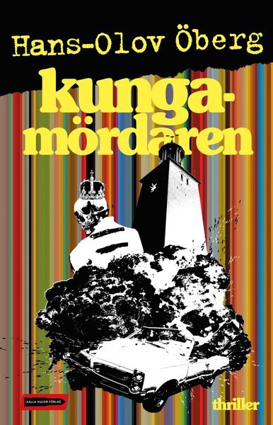 Cover for Hans-Olov Öberg · Västeråstrilogi: Kungamördaren (Book) (2015)