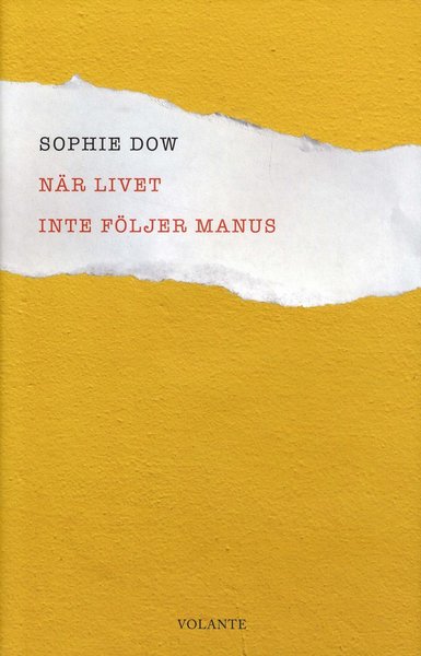 Cover for Sophie Dow · När livet inte följer manus (Hardcover Book) (2018)