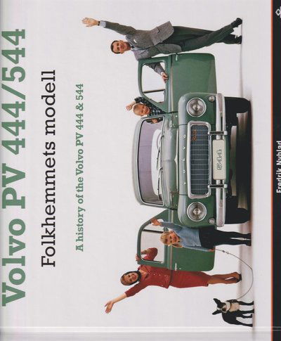 Volvo PV 444/544 Folkhemmets modell -  - Books - Trafik-Nostalgiska Förlaget - 9789189243668 - June 12, 2024