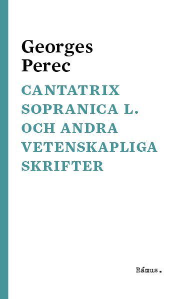 Cantatrix Sopranica L. - Georges Perec - Boeken - Rámus Förlag - 9789197840668 - 2 maart 2011