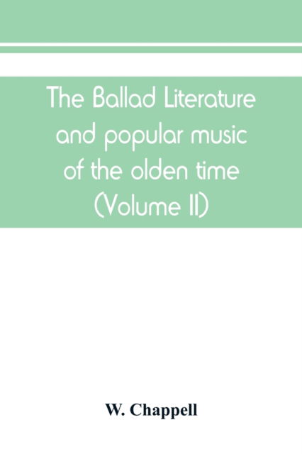 Cover for W Chappell · The ballad literature and popular music of the olden time (Paperback Book) (2019)