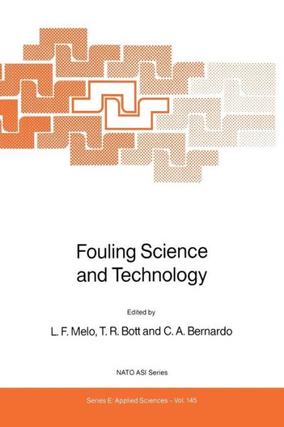 Cover for L Melo · Fouling Science and Technology - Nato Science Series E: (Paperback Book) [Softcover Reprint of the Original 1st Ed. 1988 edition] (2012)