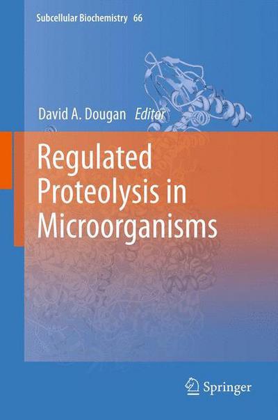 Dougan  David A. · Regulated Proteolysis in Microorganisms - Subcellular Biochemistry (Paperback Book) [2013 edition] (2015)