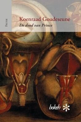 Cover for Koenraad Goudeseune · De dood van Prince (Paperback Bog) (2016)