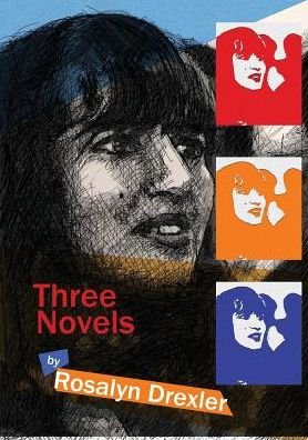 Cover for Rosalyn Drexler · Three Novels (Paperback Book) (2014)