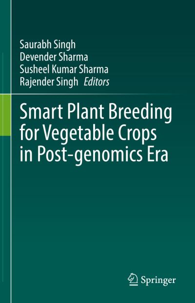 Cover for Saurabh SINGH · Smart Plant Breeding for Vegetable Crops in Post-genomics Era (Hardcover Book) [1st ed. 2023 edition] (2023)