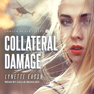 Collateral Damage - Lynette Eason - Musiikki - Tantor Audio - 9798200650668 - tiistai 7. tammikuuta 2020