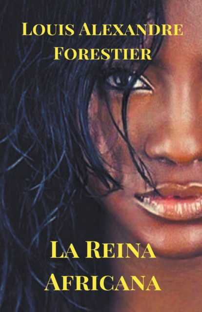 Cover for Louis Alexandre Forestier · La Reina Africana - Africa del Romance (Paperback Book) (2019)