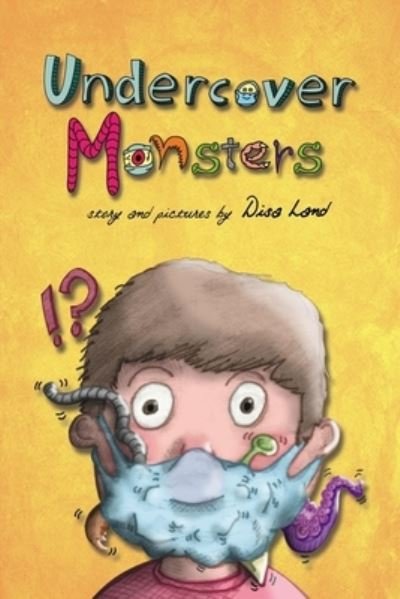 Cover for Disa Land · Undercover Monsters: What lies hidden under the mask... (Pocketbok) (2021)