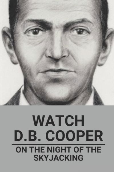 Cover for Timika Rohal · Watch D.B. Cooper (Paperback Bog) (2021)