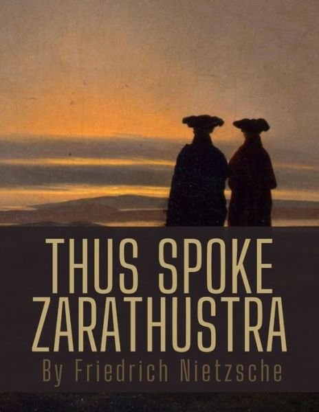 Cover for Friedrich Nietzsche · Thus Spoke Zarathustra by Friedrich Nietzsche (Paperback Bog) (2020)