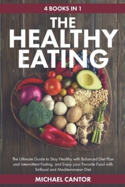 Cover for Michael Cantor · The Healthy Eating Guide 4 Books in 1 (Paperback Book) (2020)