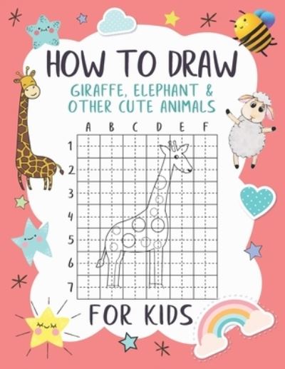 Cover for Kidxellence Press House · How To Draw Giraffe, Elephant and Other Cute Animals For Kids (Pocketbok) (2020)